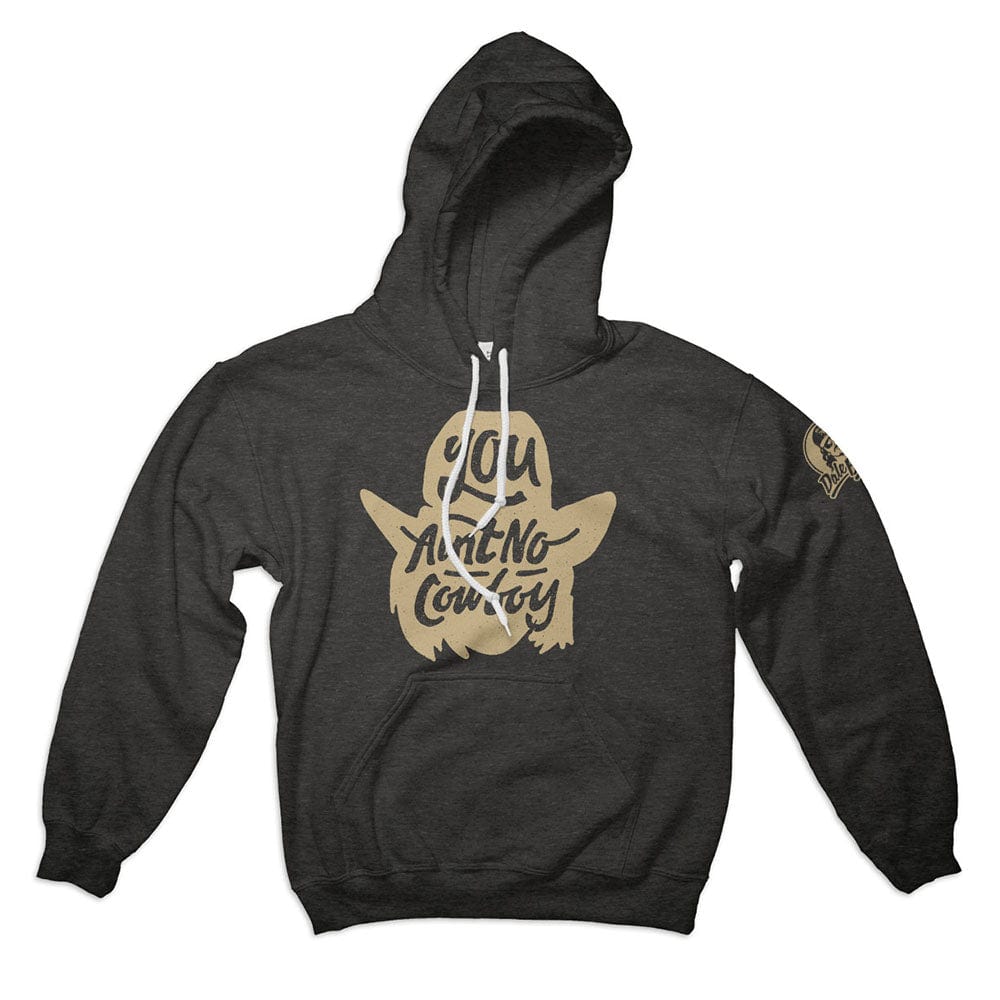 Dale Brisby's Rodeo Time Hoodie XS You Ain't No Cowboy Hoodie